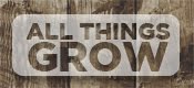 All Things Grow