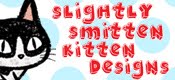 Slightly Smitten Kitten Designs